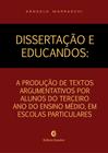 Dissertação e educandos: a produção de textos argumentativos por alunos de escolas particulares