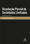 Dissolução parcial de sociedades limitadas: retirada e exclusão de sócio - ALMEDINA BRASIL