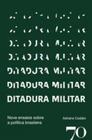 Ditadura Militar: Nove Ensaios sobre a Política Brasileira - Edições 70