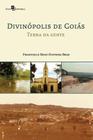 Divinopolis de goias terra da gente - PACO EDITORIAL