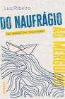 Do Naufrágio Ao Mergulho Ou Poemas de Iniciação Sortido