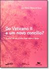 Do Vaticano 2 A Um Novo Concilio: Olhar De um Cristão Sobre a Igreja, O