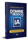 Domine Seu Negócio Com IA - DVS EDITORA