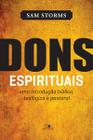 Dons espirituais uma introdução bíblica, teológica e pastoral - VIDA NOVA