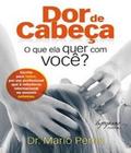 Dor de Cabeça: O que Ela Quer com Você - INTEGRARE