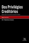 Dos privilégios creditórios regime jurídico e sua influência no concurso de credores