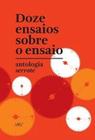 Doze ensaios sobre o ensaio - INSTITUTO MOREIRA SALLES