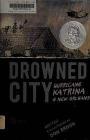 Drowned City: Hurricane Katrina and New Orleans (en Inglés) - Clarion Books
