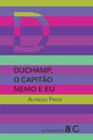 Duchamp, o capitao nemo e eu - AZOUGUE EDITORIAL**