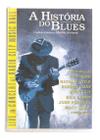 Dvd A Historia Do Blues