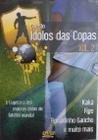 DVD Coleção Ídolos das Copas - Kaká Ronaldinho Gaúcho Vol2