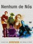 DVD Nenhum de Nos - Contos Acusticos de Agua e Fogo - Radar