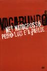 DVD Ney Matogrosso, Pedro Luis e a Parede - Vagabundo