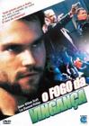 Dvd o fogo da vingança - europa filmes