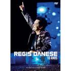 DVD Regis Danese - 10 Anos Ao Vivo em Ilhéus - Bahia