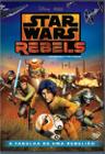 DVD Star Wars Rebels A Fagulha de Uma Rebelião
