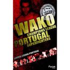 DVD Wako Champions League Portugal Superfighters - FOCUS