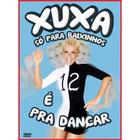 DVD Xuxa só para baixinhos 12 - É só dançar - Som Livre