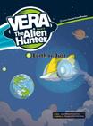 Earth Or Bust - Vera The Alien Hunter - Level 3 - Story 6 - Book With Audio CD
