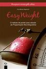 Easy Weight - o Metodo de Perder Peso Atraves da Programação Neurolinguistica - Ideia & Ação