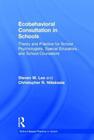 Ecobehavioral consultation in schools: theory and practice for school psych - Informa Health Care