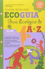 Ecoguia - Guia Ecologico De A a Z -