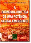 Economia Política de Uma Potência Global Emergente, A: Em Busca do Sonho Brasileiro
