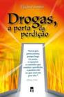 Edição antiga - Drogas - A Porta da Perdição