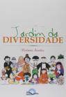 Edição antiga - Jardim da Diversidade - Fonte Editorial