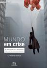 Edição antiga - Mundo Em Crise - a Libertação e o Abandono de Uma Sociedade - Almedina