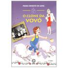 Edição antiga - O Clone da Vovó - 5ª Ed. 2006 - Col. Mindinho e Seu Vizinho - Nova Ortografia - Atual