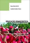 Educação Democrática e Trabalho Associado - Neusa M. Dal Ri, Candido G. Vieitez