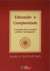 Educacao e complexidade: a construcao do projeto politico-pedagogico