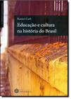 Educação e Cultura na História do Brasil