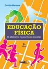 Educacao Fisica - O Atletismo No Curriculo Escolar - 2ª Ed - WAK EDITORA