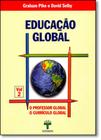 Educação Global: O Professor Global, o Currículo Global - Vol.2