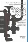 Educação, história e política uma discussão sobre processos formativos e socioculturais