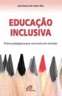 Educacao inclusiva: praticas pedagogicas para uma