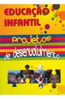 Educação Infantil - Projetos de Desenvolvimento - Grupo Cultural