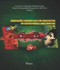 Educacao linguistica em contextos interculturais amazonicos