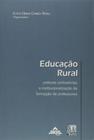 Educação Rural: Práticas Civilizadoras e Institucionalização da Formação de Professores