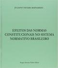 Efeitos das Normas Constitucionais no Sistema Normativo Brasileiro