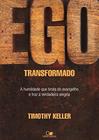 Ego transformado: a humildade que brota do evangel - VIDA NOVA