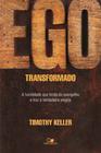 Ego transformado - VIDA NOVA