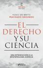 El derecho y su ciencia - una introducción a la epistemología jurídica - Editora FOCO