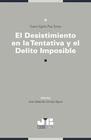 El desistimiento en la tentativa y el delito imposible