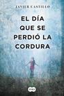 El día que se perdió la cordura - Suma De Letras