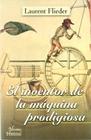 El Inventor De La Maquina Prodigiosa/ The Inventor Of The Wonderful Machine