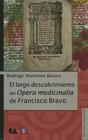 El Largo Descubrimiento Del Opera Medicinalia De Francisco Bravo