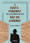 El mapa perdido de los orígenes de Río de Janeiro - Letrame